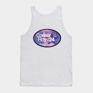 connor roy '24 (enough already!) Tank Top